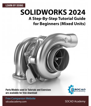 SOLIDWORKS 2024: A Step-By-Step Tutorial Guide for Beginners (Mixed Units)